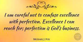 Why to choose and focus on excellence and let go of perfectionism