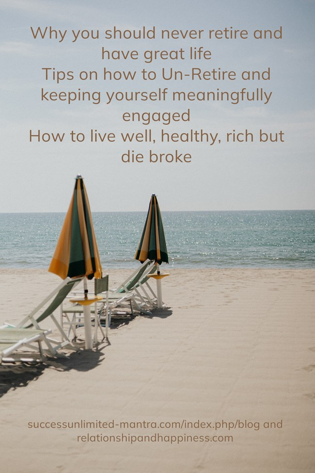 why-you-should-never-retire-and-have-great-lifetips-on-how