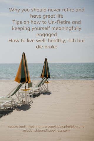 why-you-should-never-retire-and-have-great-lifetips-on-how