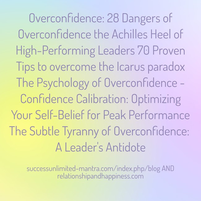 overconfidence-28-dangers-of-overconfidence-the-achilles