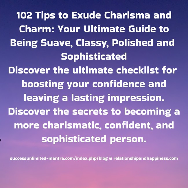 102-tips-to-exude-charisma-and-charm-your-ultimate-guide-to