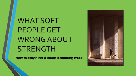 WHAT-SOFT-PEOPLE-GET-WRONG-ABOUT-STRENGTH